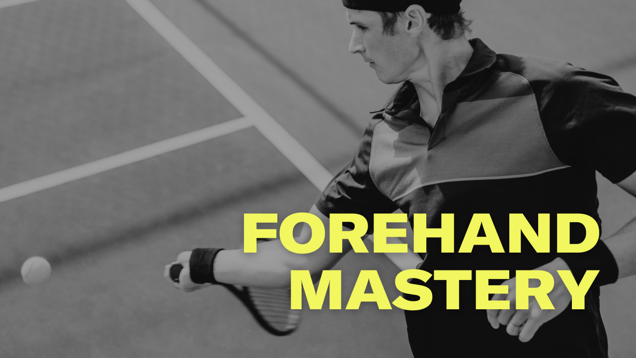 Forehand Mastery